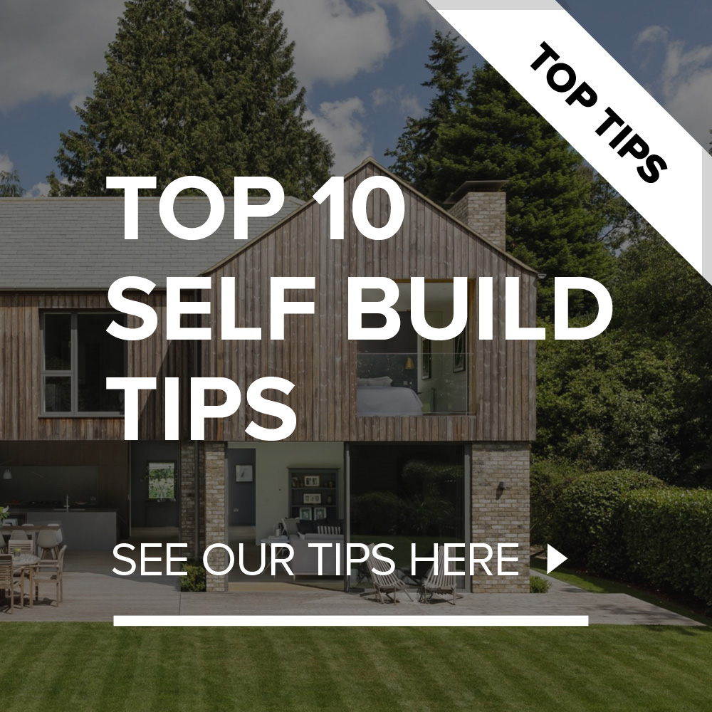 Our Top 10 Tips For Self Build